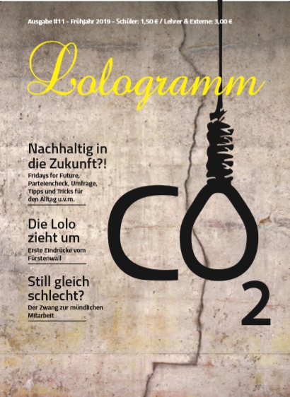 Diese elfte Ausgabe des "Lologramm" ist die drittbeste Schülerzeitung Deutschlands der beruflichen Schulen. Sie beschäftige sich als Schwerpunkt im Frühjahr 2019 mit Nachhaltigkeit. (Cover "Lologramm")